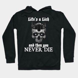 Life's a Lich Hoodie